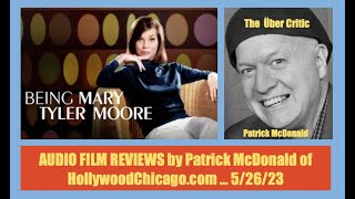 BEING MARY TYLER MOORE (2023) Audio Film Review, Patrick McDonald,  HollywoodChicago, May 26, 2023