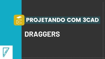 Projetando com 3Cad #06 | Draggers: setas para movimentação e edição