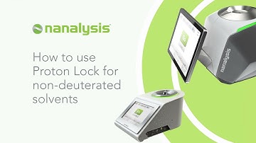 How to use Proton Lock non-deuterated solvents with Nanalysis
