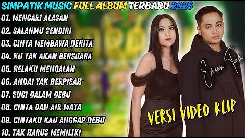 MENCARI ALASAN - SALAHMU SENDIRI - CINTA MEMBAWA DERITA | SIMPATIK MUSIC TERBARU 2025