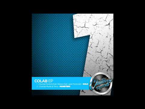 Chunda Munki & Kyle Watson ft Jade McDonald - Gold [Chutney Records]