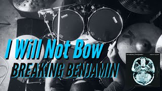 Breaking Benjamin - I Will Not Bow - Drum Cover