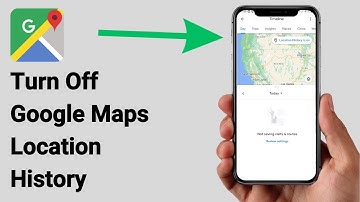 How to Turn Off Google Maps Location History on iOS/Android
