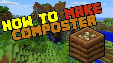 How to Make And Use Composter in Minecraft Survival 2019