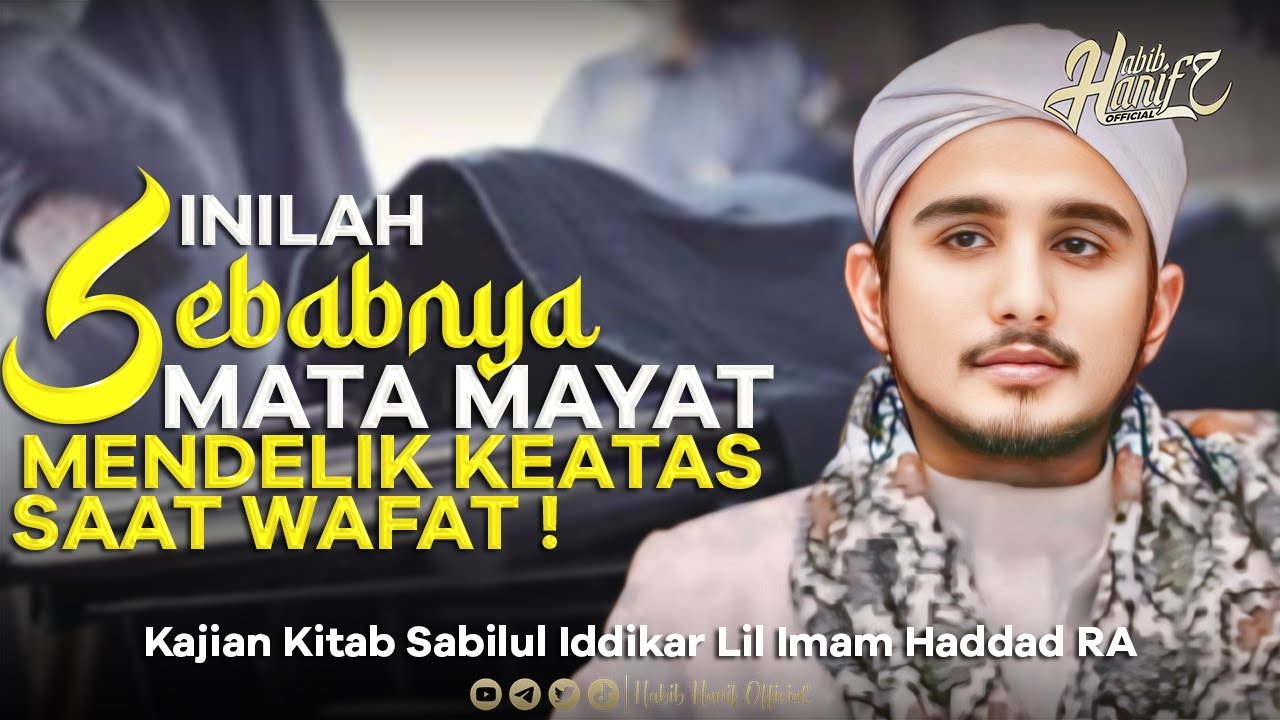 HAL - HAL YANG HARUS DI LAKUKAN SAAT ADA MAYAT BARU WAFAT ! | HABIB HANIF