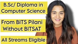 B.Sc in Computer Science from BITS Pilani: Job Oriented Degree Program for 12th Pass &amp; Graduates