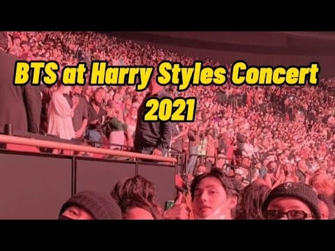 BTS at Harry Styles Concert 2021