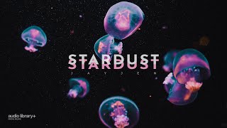 Stardust — JayJen | Free Background Music | Audio Library Release