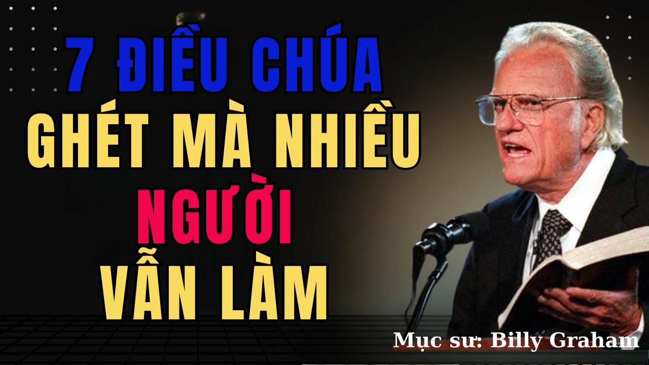 7 Điều Chúa Ghét Mà Nhiều Người Vẫn Làm | Nghe Tiếng Chúa