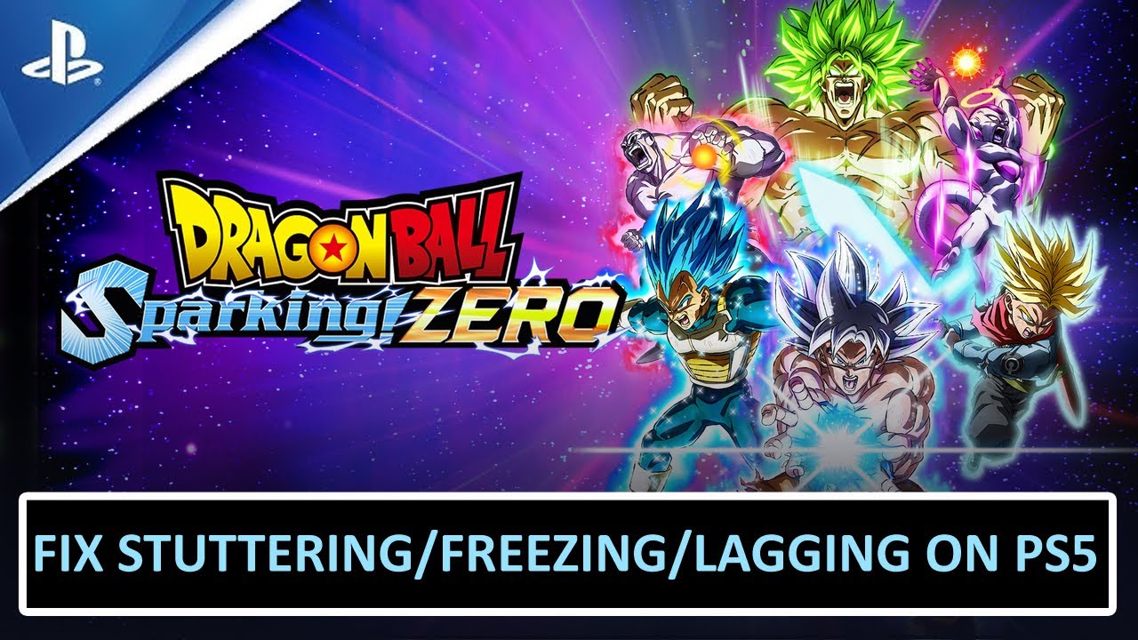 Fix DRAGON BALL: Sparking! ZERO Stuttering, Freezing or Lagging On PS5