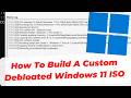 How To Build A Custom Debloated Windows 11 ISO Using Chris Titus Winutil