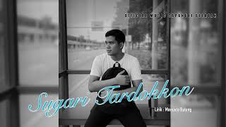 Download Lagu Sugari Tardokkon - Lagu Tapsel Terbaru Marsada Bulung MP3