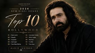 New Song 2026 | Top 10 Hindi romantic Songs | New Song | Audio Jukebox | New Hindi Song