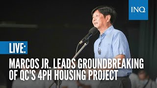 Bongbong Marcos leads groundbreaking of Quezon City’s 4PH Housing Project