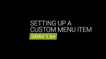 Setting Up a Custom Menu Item: Intro to Grav CMS Video Series