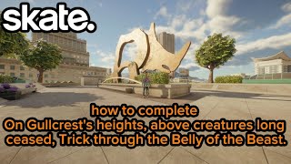 On Gullcrest's heights, above creatures long ceased, Trick through the Belly of the Beast. in Skate4