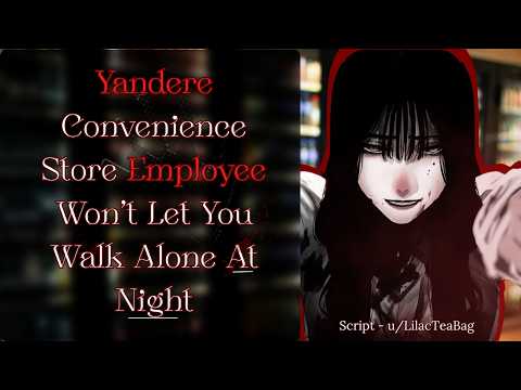 [F4A] Yandere Convenience Store Employee Won’t Let You Walk Alone at Night [Delusional] [Protective]