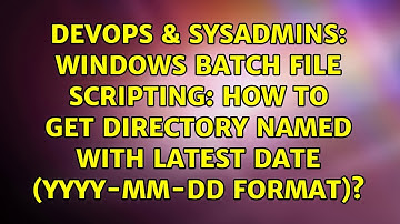 Windows batch file scripting: how to get directory named with latest date (yyyy-mm-dd format)?