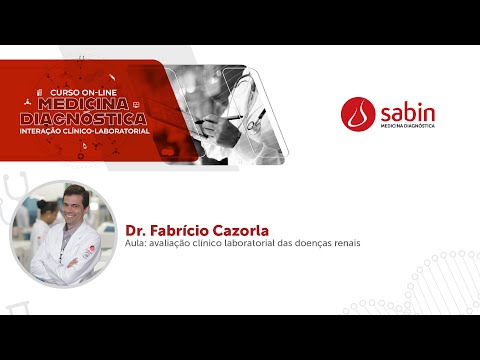 Avaliação clínico laboratorial das doenças renais - Dr. Fabrício Cazorla
