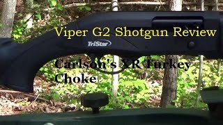 TriStar Viper G2 Shotgun Review/Viper G2 with Carlsons Long Beard XR Turkey choke combo
