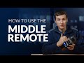 Getting started using the middle remote  full tutorial