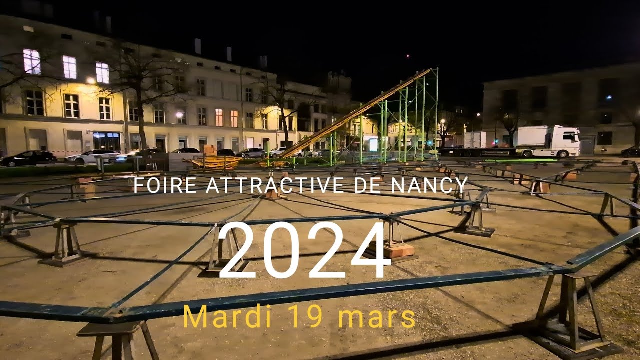 Les forains arrivent pour la foire attractive de Nancy 2024 . Mardi 19 mars