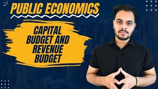 Capital Budget and Revenue Budget | Public Economics