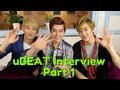 uBEAT Interview - Part 1