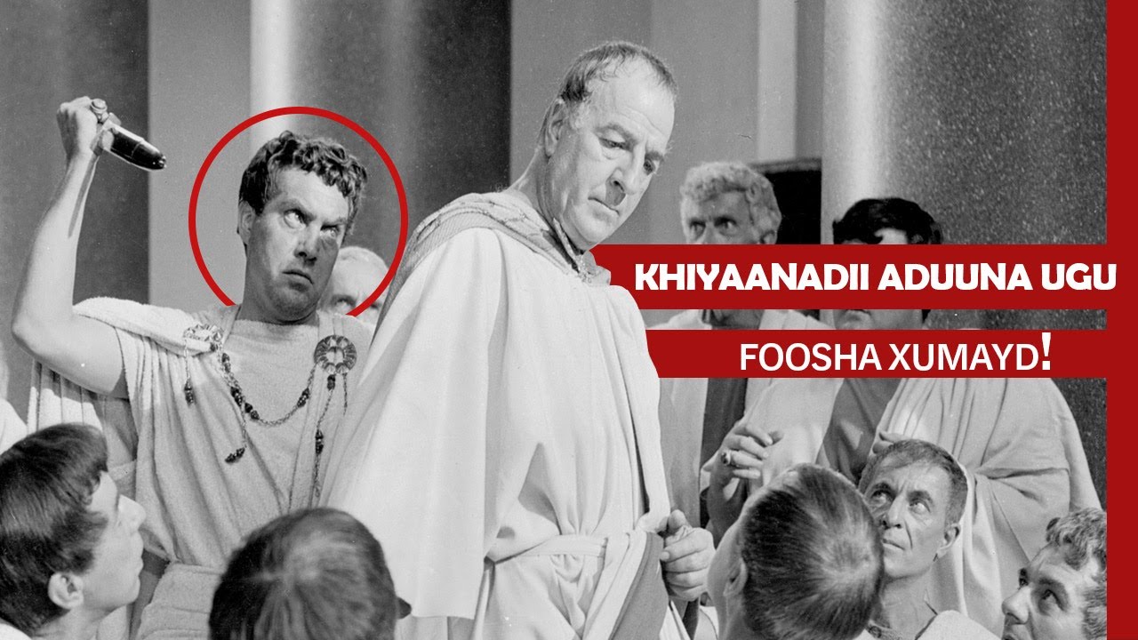 Khiyaanadii aduunka ugu foosha xumayd! Julius ceaser