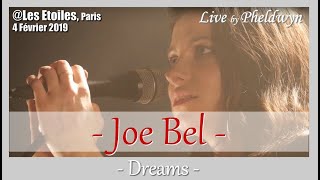 Joe Bel - Dreams - @Les Etoiles (Paris), 04 Fév 2019