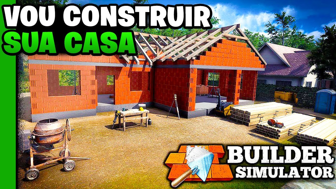 COMO CONSTRUIR UMA CASA DO ZERO BUILDER SIMULATOR NOVO SIMULADOR