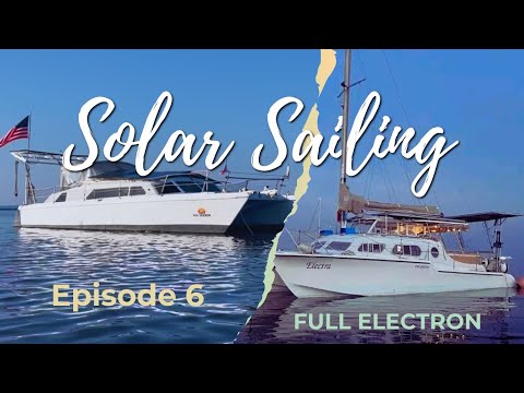 Solar Sailing Episode 6 - Full Electric Ahead!