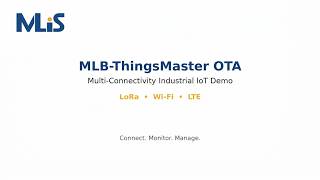 MLiS MLB-ThingsMaster OTA Demo | Industrial IoT Connectivity & Remote Device Management