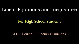 Linear Equations and Inequalities for High School Students | A Full Course | Maths Center
