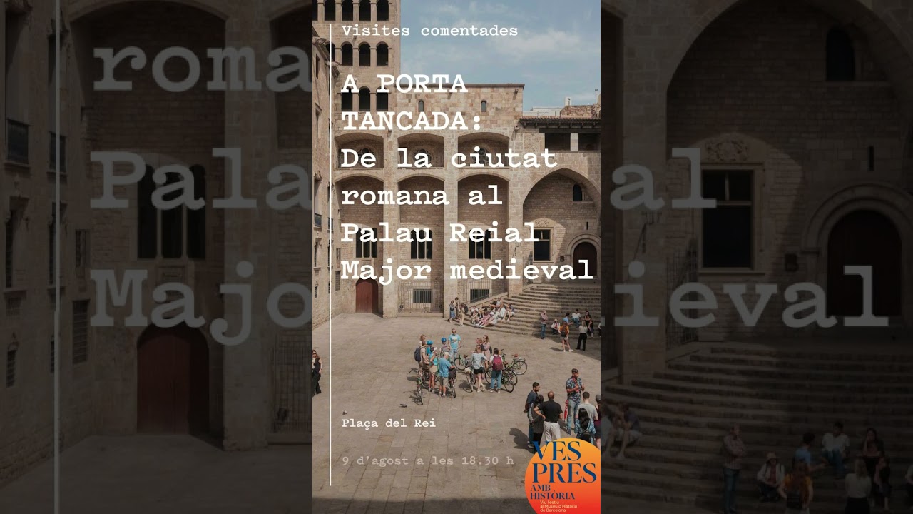 Properes activitats recomanades del Museu d'Història de Barcelona (del 3 al 9 d'agost)