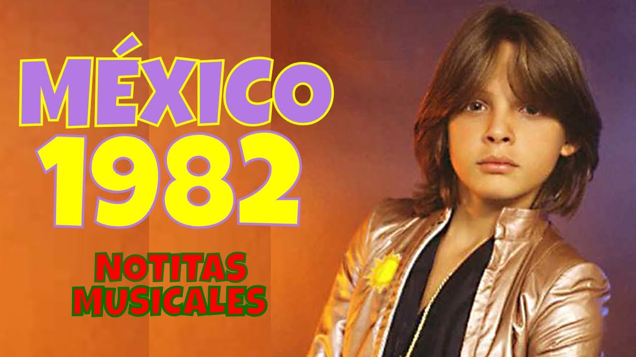 Los Éxitos Musicales de 1982 🇲🇽🎶Más Grandes en Español según NOTITAS MUSICALES