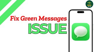 How to fix iPhone sending green text messages ?