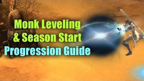 Monk Leveling, Season Start & Progression Guide (with Cheat Sheet), 1 to 70 and onwards