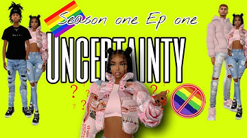 Uncertainty IMVU Series Season 1 Episode 1