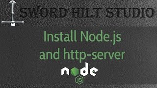 How to install Node.js and http-server
