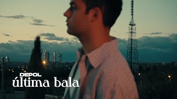 DePol - Última Bala (Videoclip Oficial)