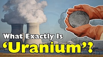 Waarom uranium het krachtigste element op aarde is