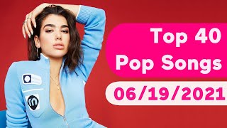 ๐บ๐ธ Top 40 Pop Songs (June 19, 2021) | Billboard