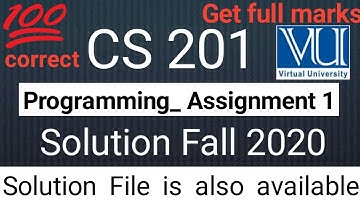 CS 201 Assignment 1 Solution || Fall 2020