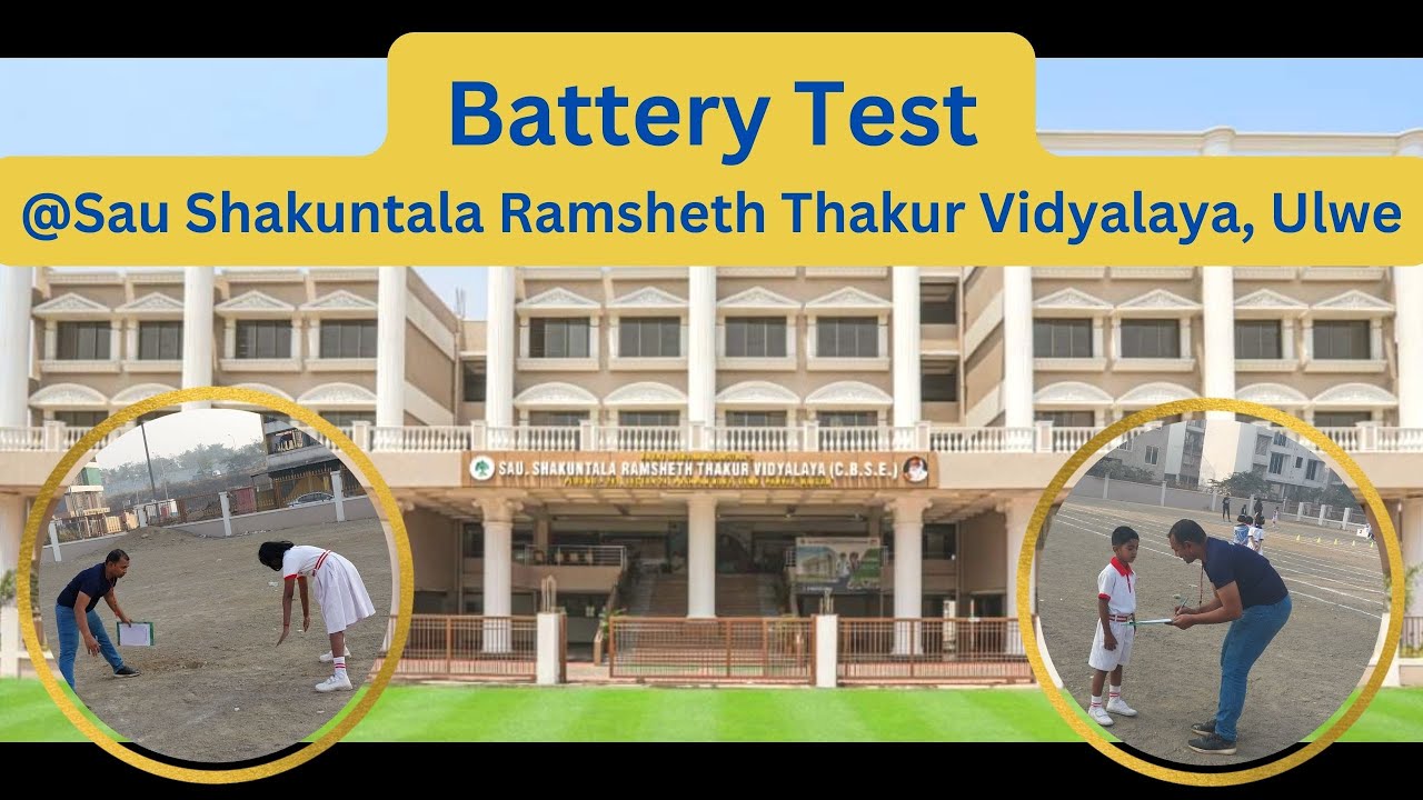 Battery Test at Sau Shakuntala Ramsheth Thakur Vidyalay Ulwe