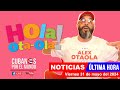 Alex Otaola en vivo, últimas noticias de Cuba - Hola! Ota-Ola (viernes 31 de mayo del 2024)
