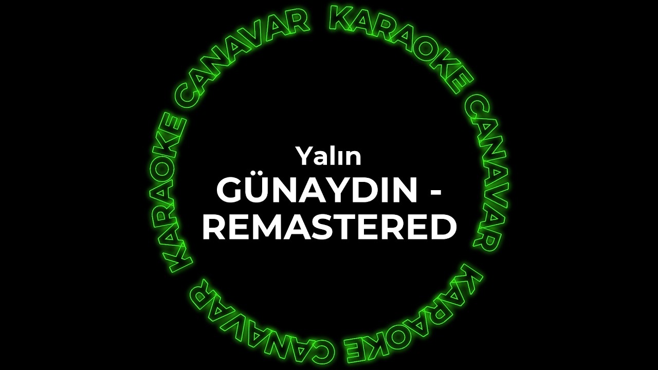 Günaydın - Remastered – Yalın karaoke videosu