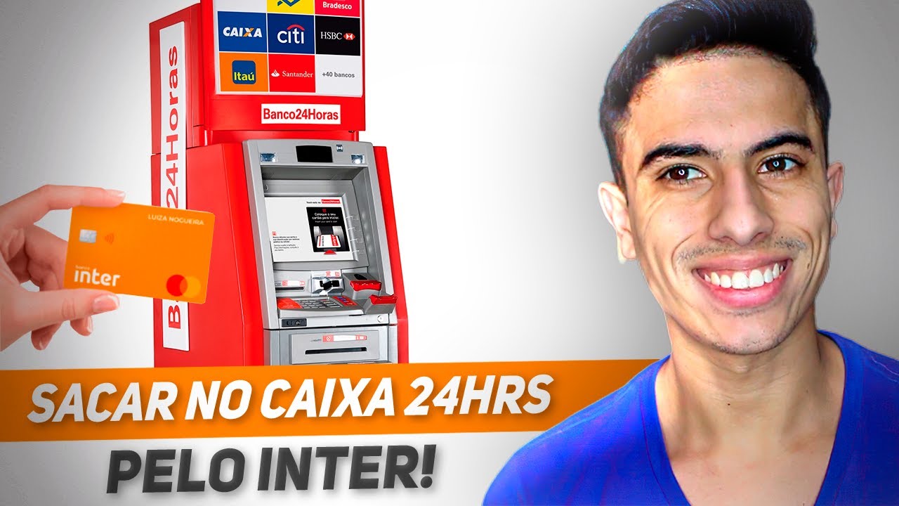 Onde posso sacar o dinheiro do Banco Inter?