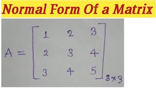 NORMAL FORM OF MATRIX IN HINDI / #NormalFormOfMatrix Profile