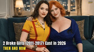 2 Broke Girls Cast Then And Now 20112026 Where Are They Today?
